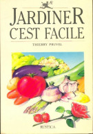 Jardiner C'est Facile (1987) De Thierry Pruvel - Tuinieren