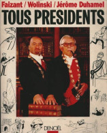 Tous Présidents (1988) De Jacques Faizant - Humor