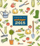 Agenda 2015 Du Potager (2014) De Losange - Giardinaggio