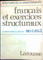 Français Et Exercices Structuraux Au CM2 (1974) De Emile Genouvrier - 6-12 Ans