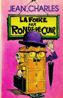 La Foire Aux Ronds-de-cuir (1975) De Jean-Charles - Humor