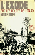 L'exode : Sur Les Routes De L'an 40 (1970) De Nicole Ollier - War 1939-45
