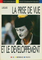 La Prise De Vue Et Le Développement (1987) De T. Saint-James - Fotografia