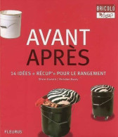 Avant-après. 14 Idées Récup Pour Le Rangement (2006) De Olivier Doriath - Basteln