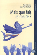 Mais Que Fait Le Maire ? (2006) De Hubert Ledoux - Droit