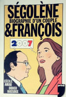 Ségolène Et François. Biographie D'un Couple (2005) De Cécile Amar - Biografia