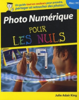 Photo Numérique Pour Les Nuls (2007) De Julie Adair King - Informatique