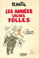 Les Années Vaches Folles (1996) De Plantu - Humour