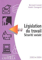 Législation Du Travail Sécurité Sociale 2003-2004 (2003) De Bernard Lescot - Droit