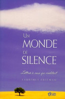 Un Monde De Silence : Lettres à Ceux Qui Méditent (1998) De Laurence Freeman - Esotérisme