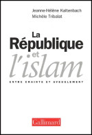 La République Et L'islam : Entre Crainte Et Aveuglement (2002) De Michèle Tribalat - Derecho