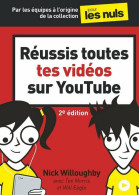 Réussis Toutes Tes Vidéos Sur Youtube (2021) De Nick Willoughby - Informática