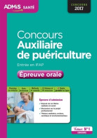 Concours Auxiliaire De Puériculture - Entrée En Ifap - Épreuve Orale : Concours 2017 (2017) De Stéphane Ra - 18 Anni E Più