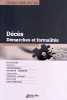 Décès Démarches Et Formalités (2012) De Bénédicte Dubreuil - Droit