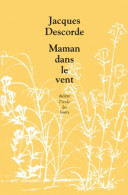 Maman Dans Le Vent (2012) De Jacques Descorde - Other & Unclassified