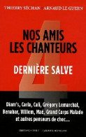 Nos Amis Chanteurs Tome IV : Dernière Salve (2009) De Arnaud Séchan - Musik