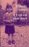 L'exil Est Mon Pays (2010) De Isabelle Alonso - Biografia