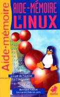 Aide-Mémoire De Linux (2001) De Bernard Fabrot - Informatica