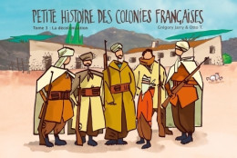 Petite Histoire Des Colonies Françaises Tome III : La Décolonisation (2009) De Grégory Jarry - Autres & Non Classés