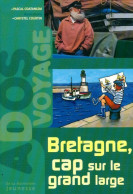 Bretagne, Cap Sur Le Grand Large (2001) De Pascal Coatanlem - Toerisme