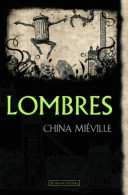 Lombres (2009) De China Miéville - Andere & Zonder Classificatie