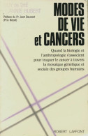 Modes De Vie Et Cancers (1988) De Annie Hubert - Gesundheit