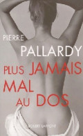 Plus Jamais Mal Au Dos (2001) De Pierre Pallardy - Gesundheit