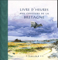 Livres D'heures Aux Couleurs De La Bretagne (2002) De Alain Goudot - Toerisme