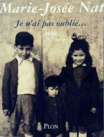 Je N'ai Pas Oublié... (2006) De Marie-Josée Nat - Biographie