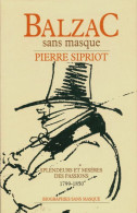 Balzac Sans Masque (1992) De Pierre Sipriot - Biografia