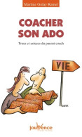 N°166 Coacher Son Ado : Trucs Et Astuces Du Parent Coach (2010) De Martine Golay Ramel - Gesundheit