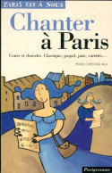 Chanter à Paris (2000) De Marie-Christine Vila - Altri & Non Classificati