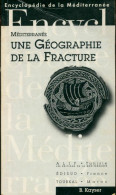Méditerranée, Une Géographie De La Fracture (1996) De Bernard Kaiser - Geografía