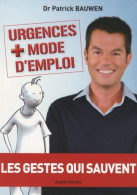 Avec Le Docteur Patrick Bauwen ? Apprenons Les Gestes Qui Rassurent (2009) De Patrick Bauwen - Gesundheit