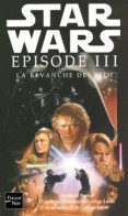 Episode III : La Revanche Des Sith (2005) De Matthew Stover - Andere & Zonder Classificatie