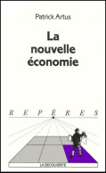 La Nouvelle Economie. Collection Reperes N°303 (2001) De La Découverte - Economie