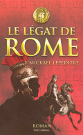 Le Légat De Rome (2007) De Mickael Lepeintre - Storici