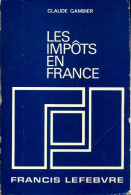 Les Impôts En France (1987) De Claude Gambier - Economie