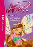 Winx Club Tome XLII : La Vengeance De La Nature (2012) De Inconnu - Other & Unclassified