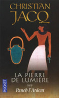 La Pierre De Lumière Tome III : Paneb L'ardent (2002) De Christian Jacq - Históricos