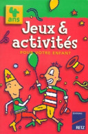 Jeux & Activités Pour Votre Enfant De 4 Ans (1998) De Catherine Vialles - Gezelschapsspelletjes