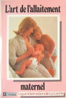 L'art De L'allaitement Maternel (1986) De La Leche League - Gesundheit