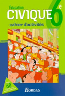 éducation Civique 6ème : Cahier D'activités (2000) De Collectif - 6-12 Years Old