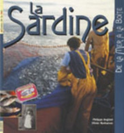 La Sardine : De La Mer à La Boîte (2004) De Philippe Barbaroux - Jacht/vissen