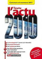 Toute L'actu 2010 Concours Et Examens 2011 (2011) De Pierre Savary - Über 18