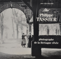 Moi Philippe Tassier Photographe De La Bretagne Rêvée : 1908-1912 (1994) De Philippe Tassier - Kino/TV