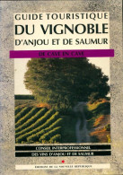 Guide Touristique Du Vignoble D'Anjou Et De Saumur (2000) De Collectif - Tourisme