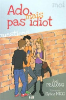 Ado Mais Pas Idiot (2013) De Joël Pralong - Gesundheit