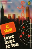Le Saint Joue Avec Le Feu (1976) De Leslie Charteris - Oud (voor 1960)