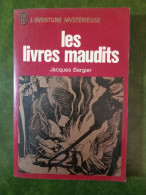 Les Livres Maudits - Jacques Bergier - Collection L'aventure Mystérieuse Chez J'ai Lu - Excellent état. - Esoterismo